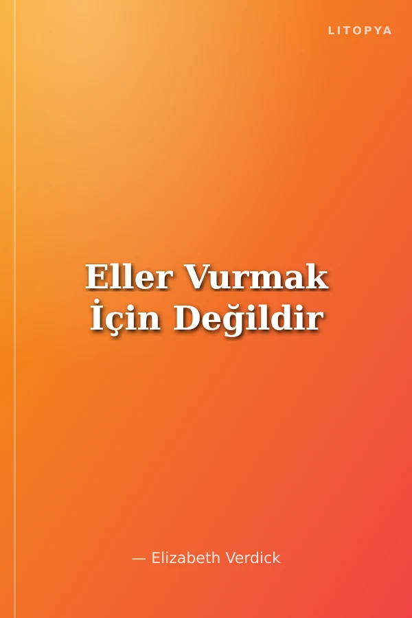 Eller Vurmak İçin Değildir