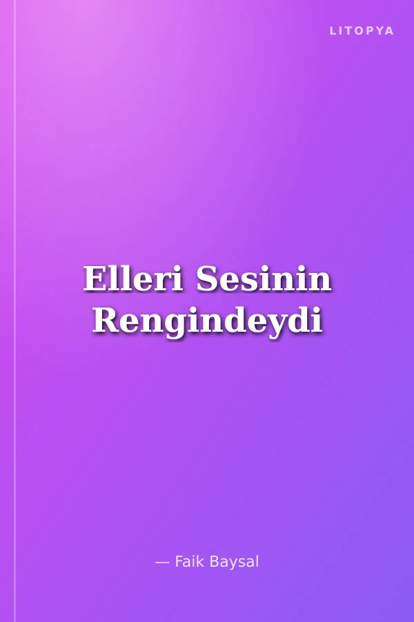 Elleri Sesinin Rengindeydi