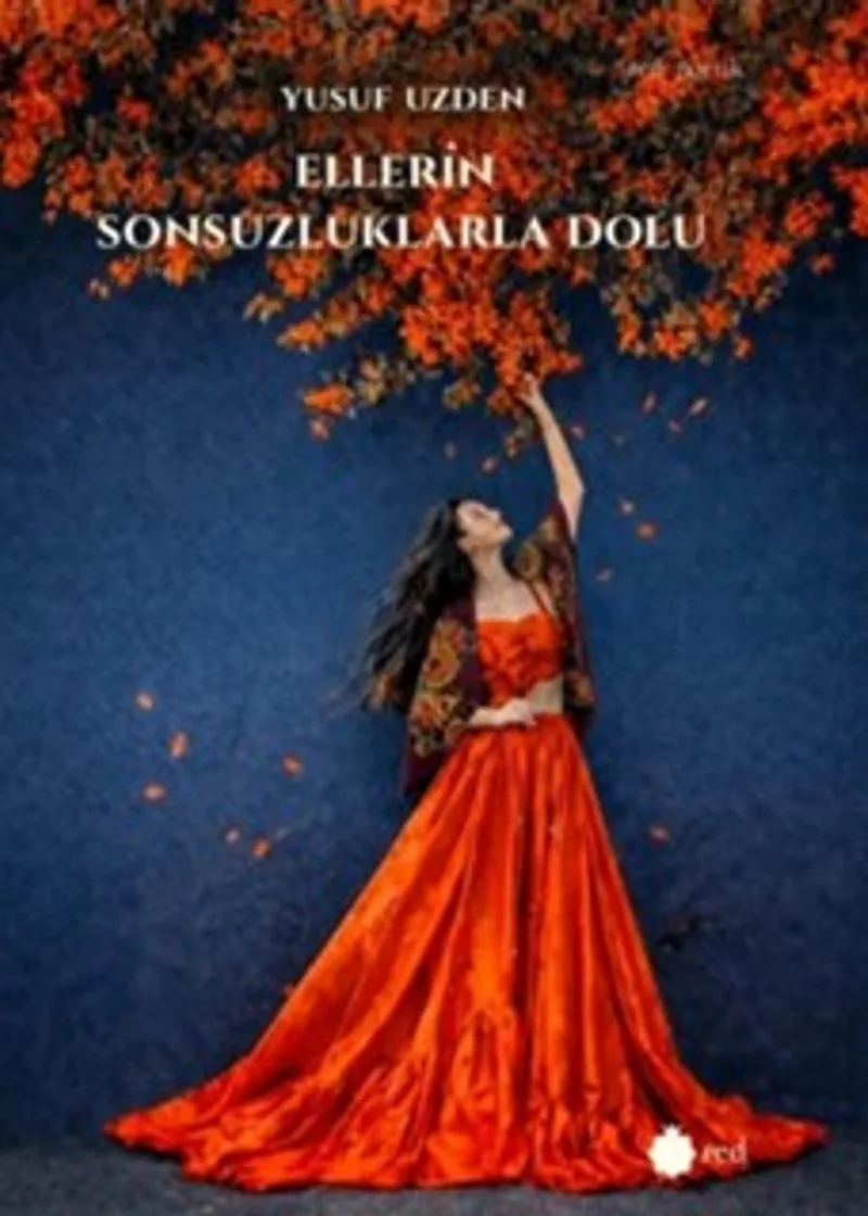 Ellerin Sonsuzluklarla Dolu