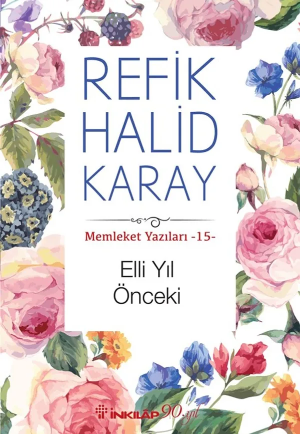 Elli Yıl Önceki / Memleket Yazıları 15