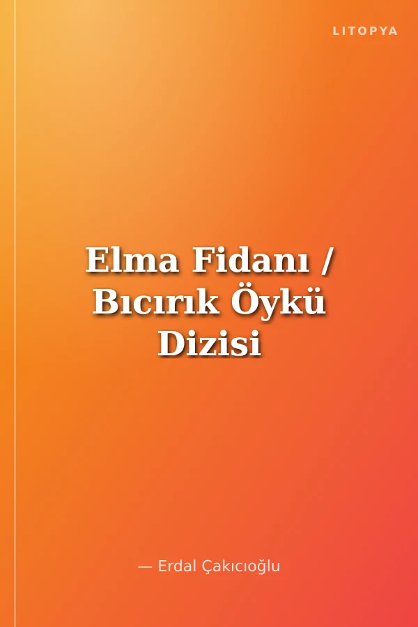 Elma Fidanı / Bıcırık Öykü Dizisi