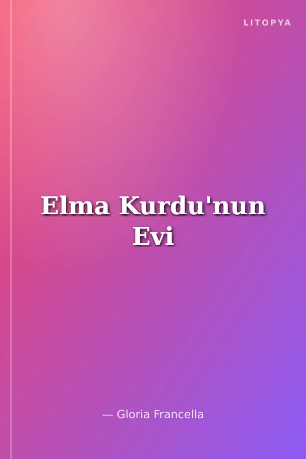 Elma Kurdu'nun Evi