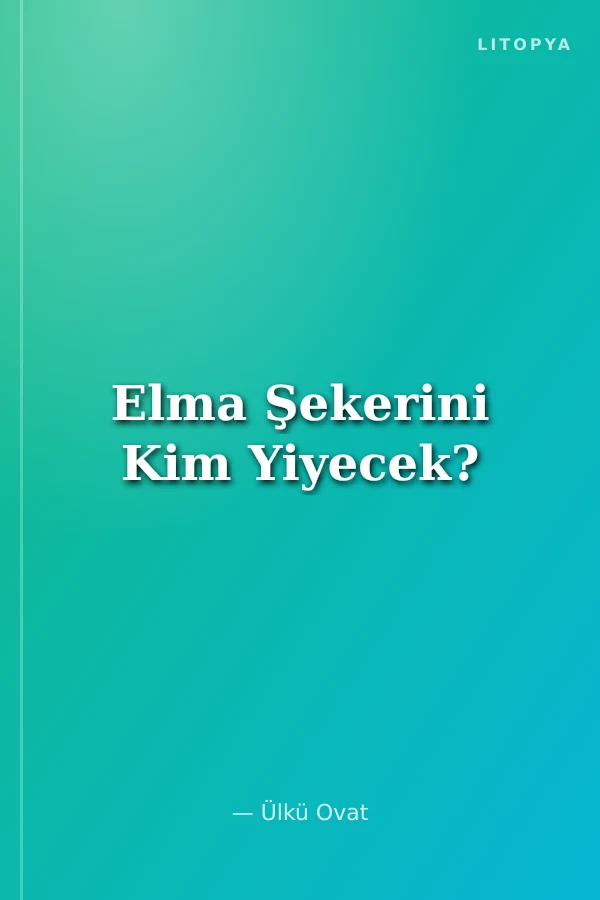 Elma Şekerini Kim Yiyecek?