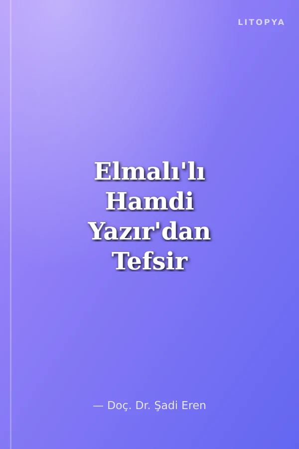 Elmalı'lı Hamdi Yazır'dan Tefsir Nükteleri
