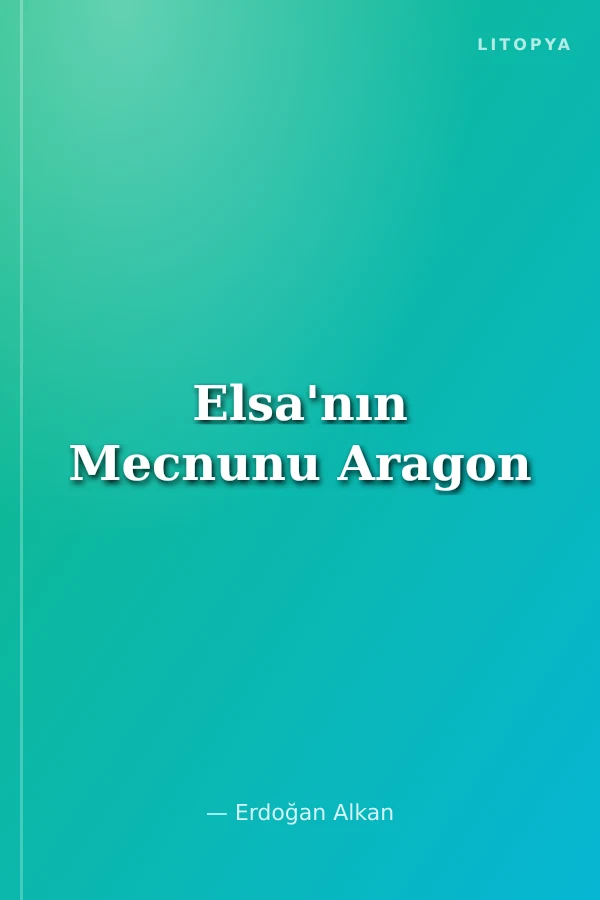 Elsa'nın Mecnunu Aragon