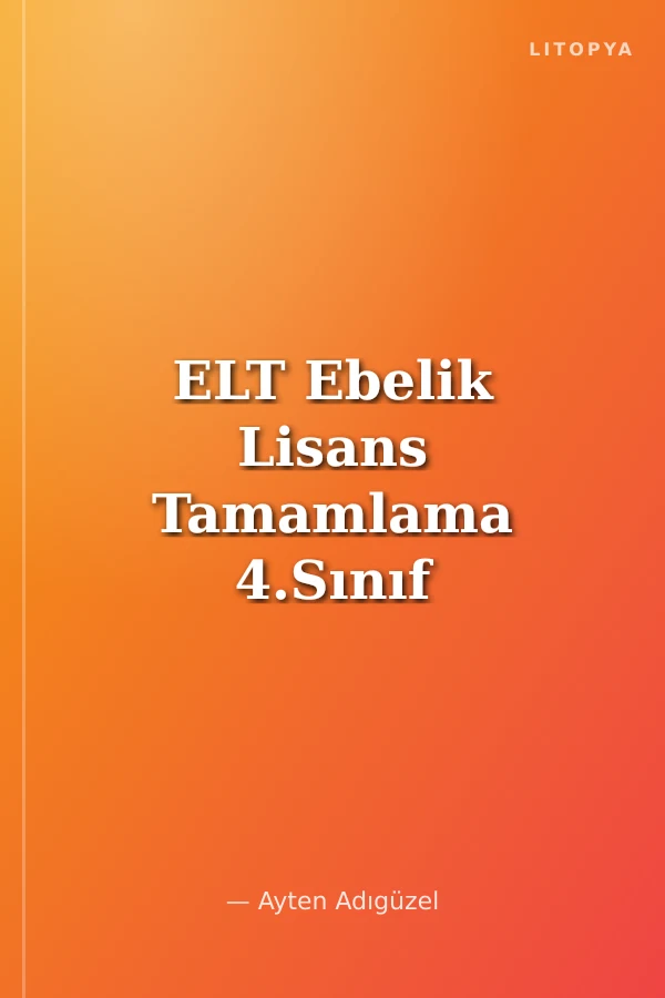 ELT Ebelik Lisans Tamamlama 4.Sınıf Soru Bankası