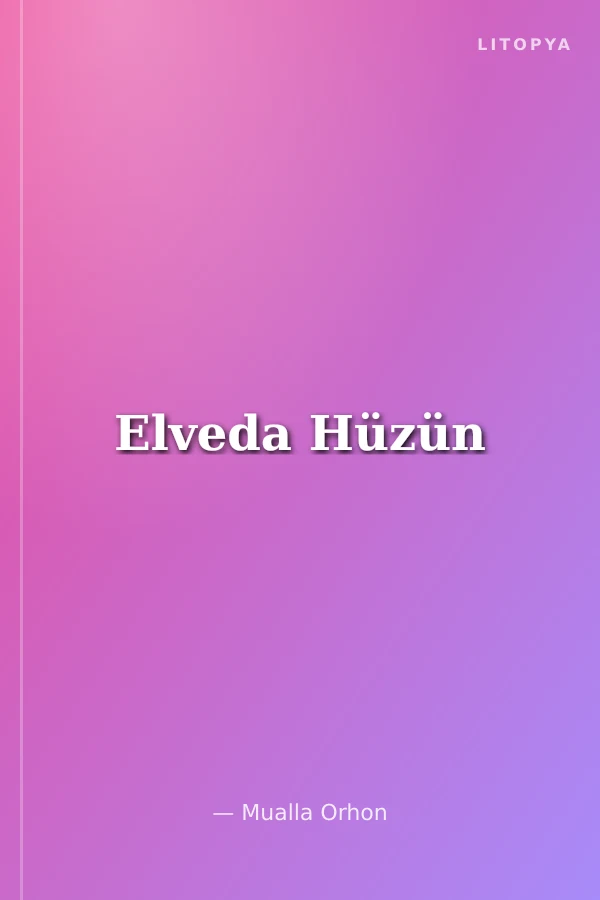 Elveda Hüzün