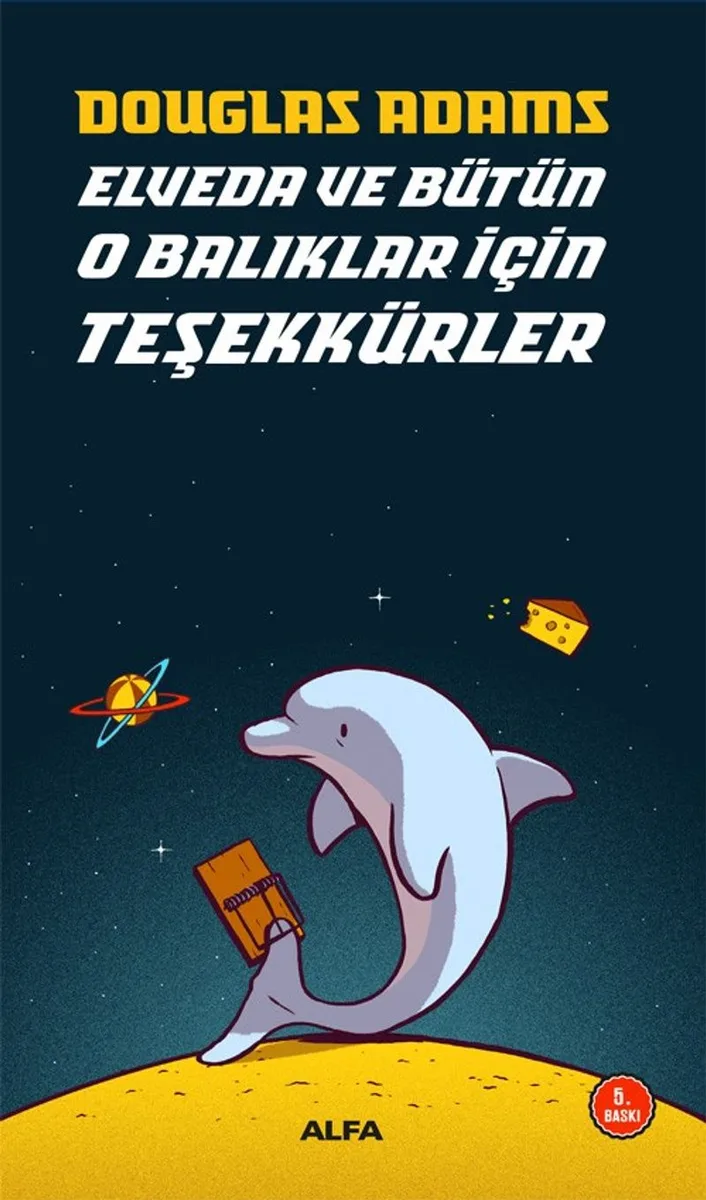 Elveda ve Bütün O Balıklar İçin Teşekkürler