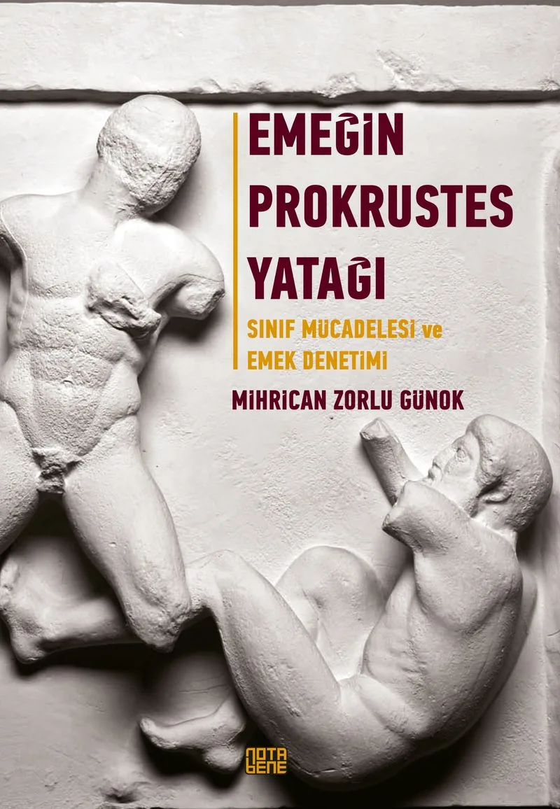 Emeğin Prokrustes Yatağı Sınıf Mücadelesi ve Emek Denetimi