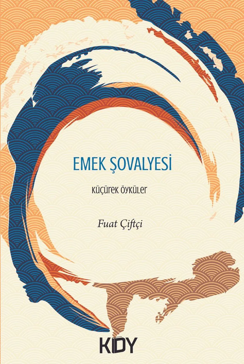 Emek Şövalyesi Küçürek Öyküler