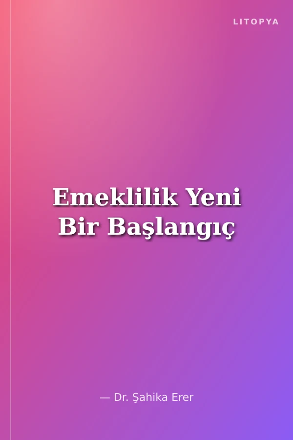 Emeklilik Yeni Bir Başlangıç