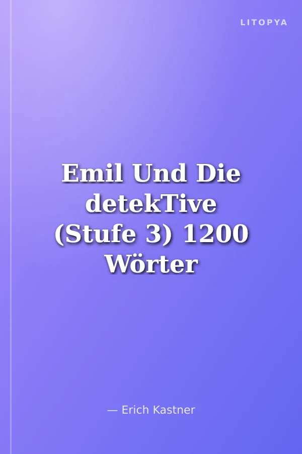Emil Und Die detekTive (Stufe 3) 1200 Wörter