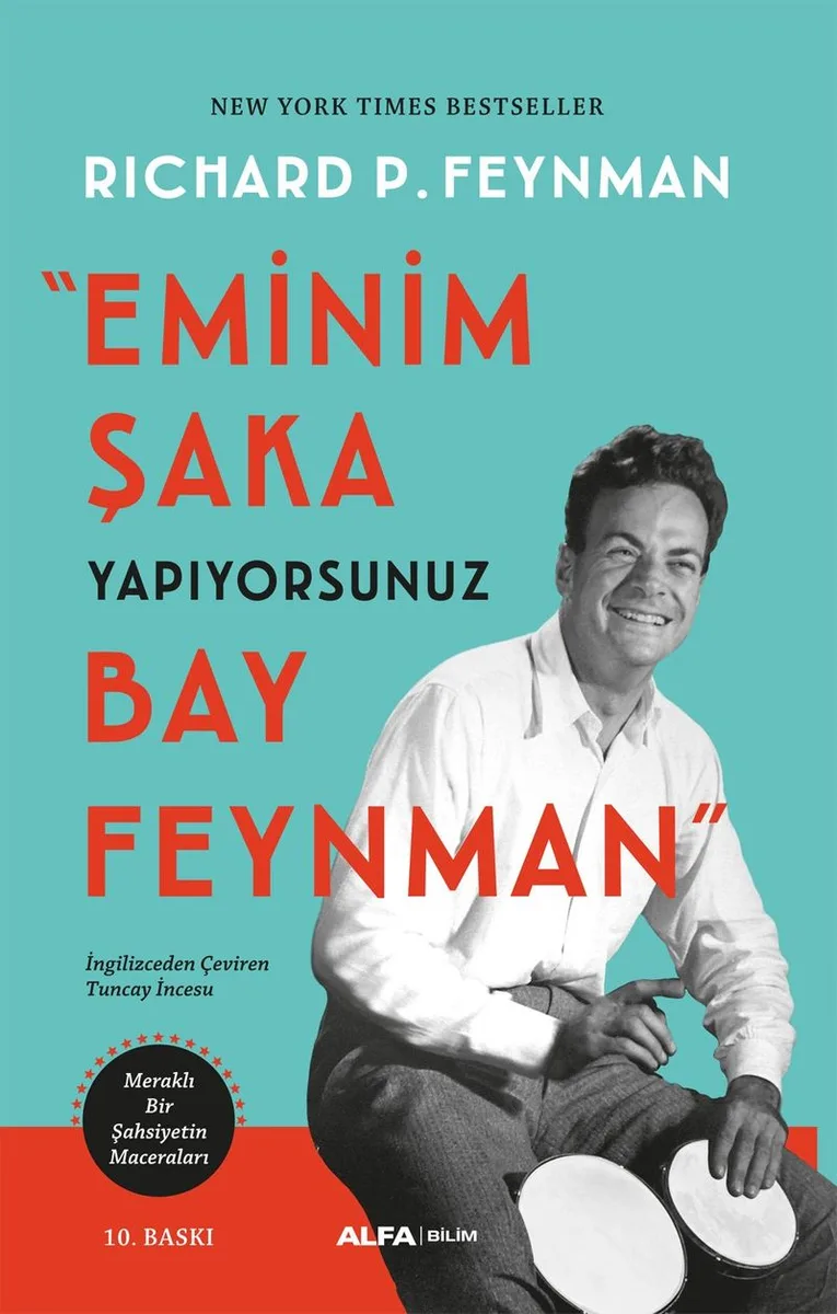 Eminim Şaka Yapıyorsunuz Bay Feynman Meraklı Bir Şahsiyetin Maceraları