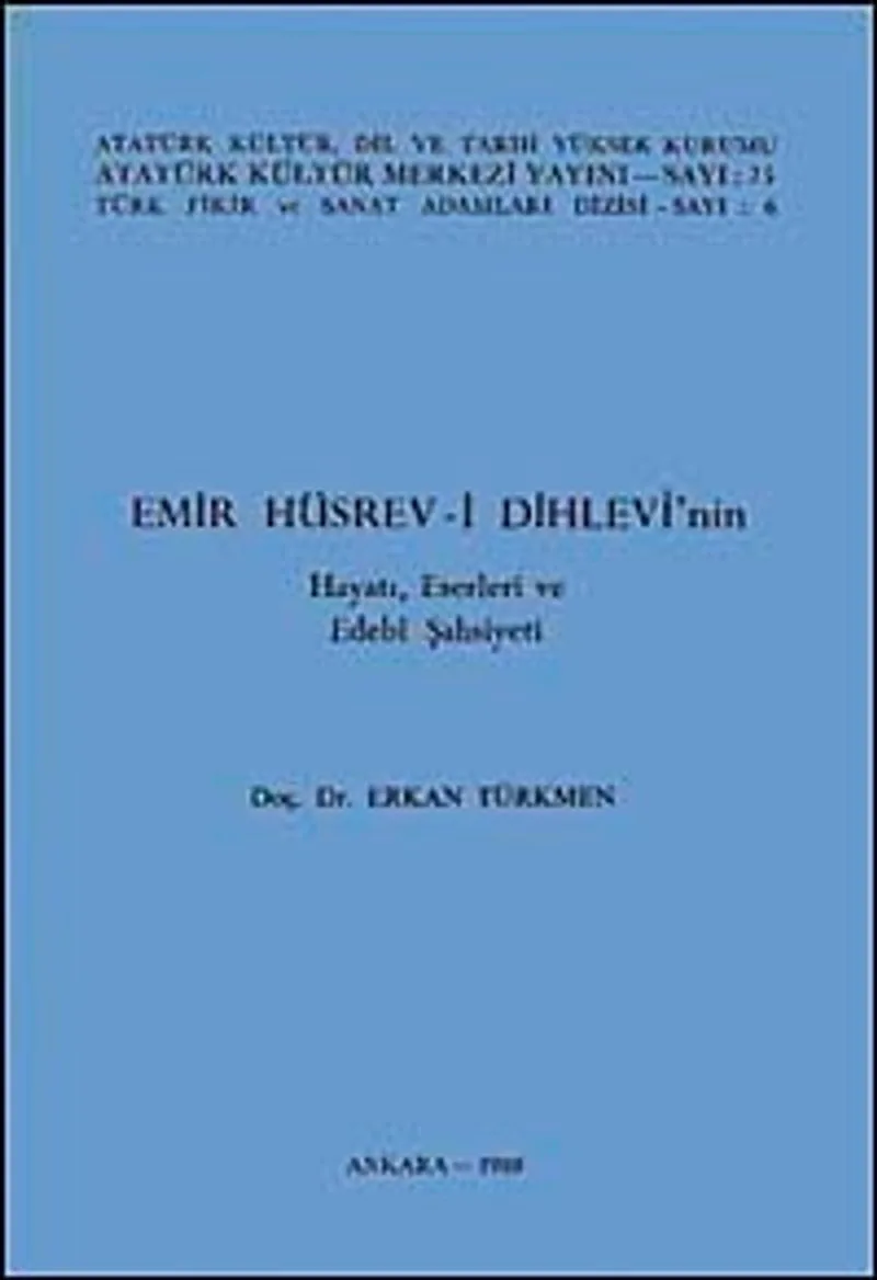 Emir Hüsrev-i Dihlevi'nin Hayatı, Eserleri ve Edebi Şahsiyeti