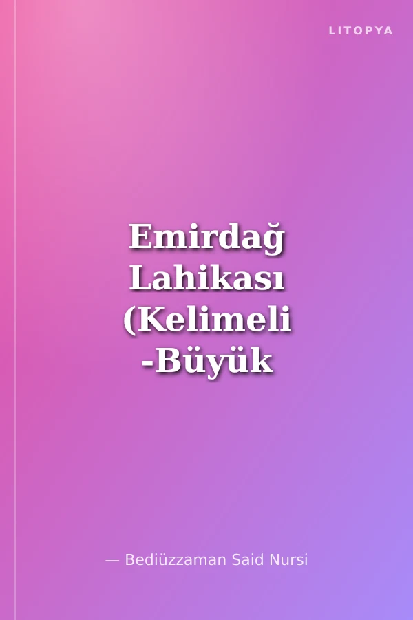 Emirdağ Lahikası (Kelimeli -Büyük Boy)