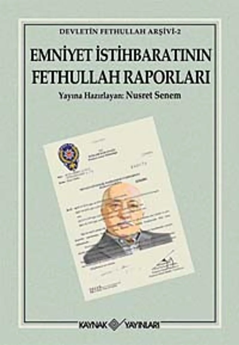 Emniyet İstihbaratının Fethullah Raporları