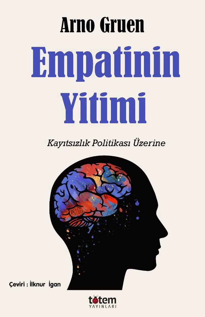 Empatinin Yitimi Kayıtsızlık Politikası Üzerine