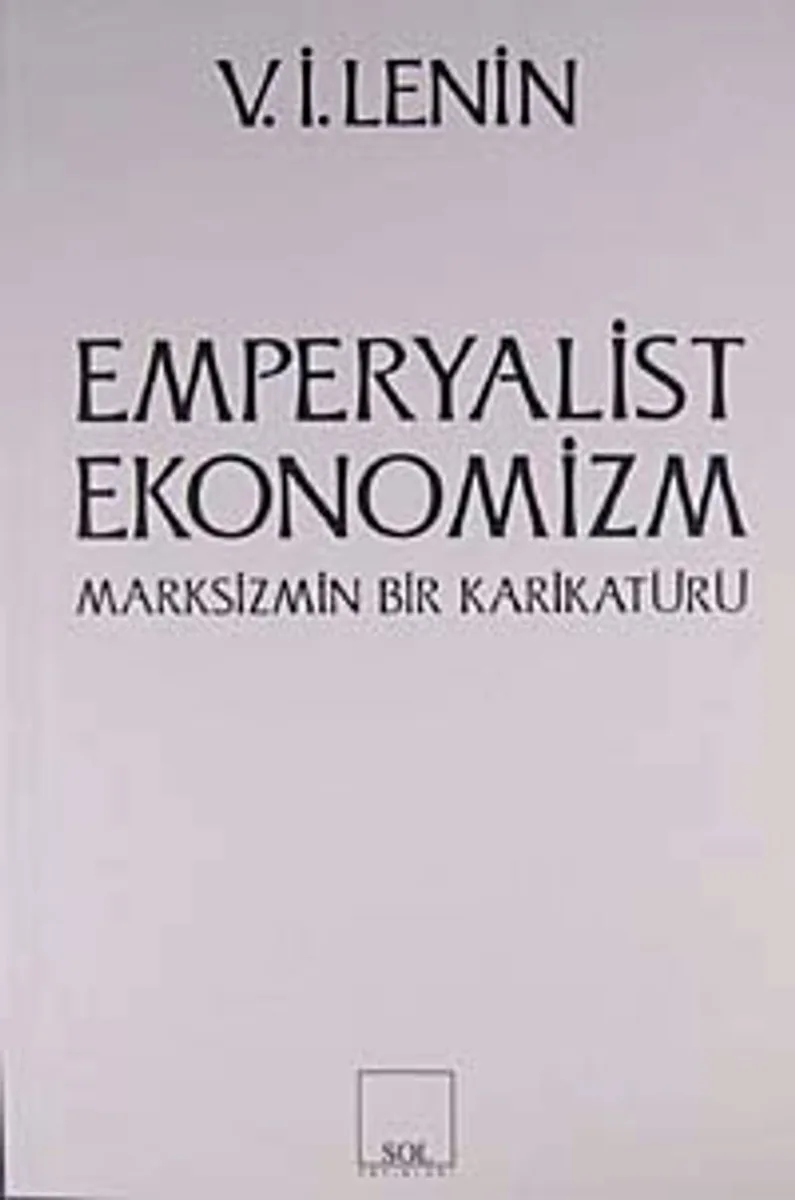 Emperyalist Ekonomizm Marksizmin Bir Karikatürü