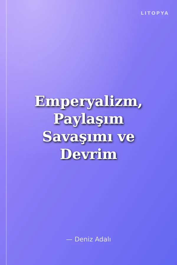 Emperyalizm, Paylaşım Savaşımı ve Devrim