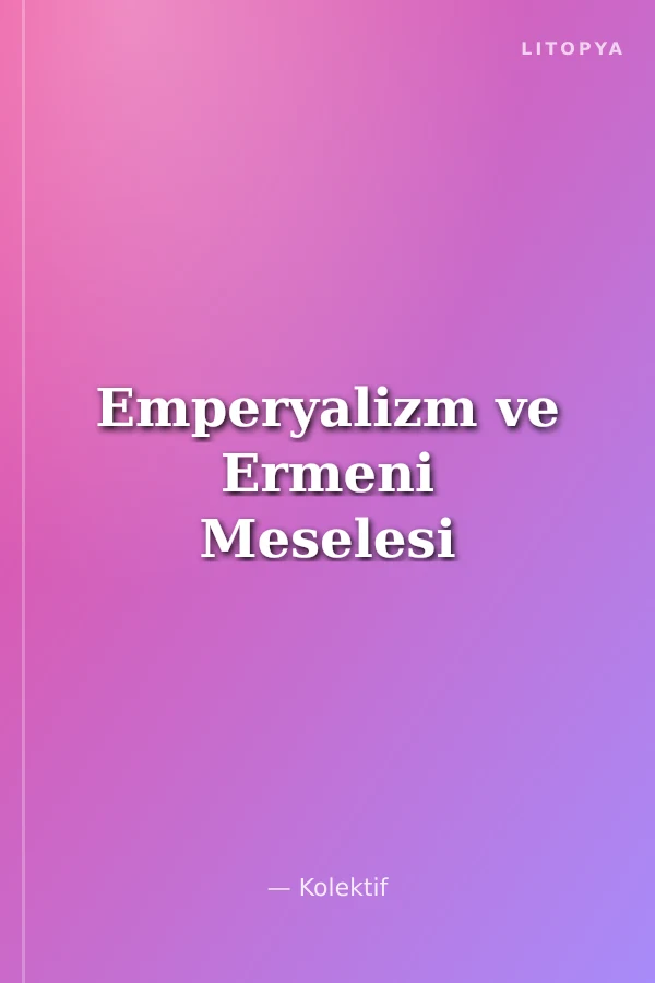 Emperyalizm ve Ermeni Meselesi
