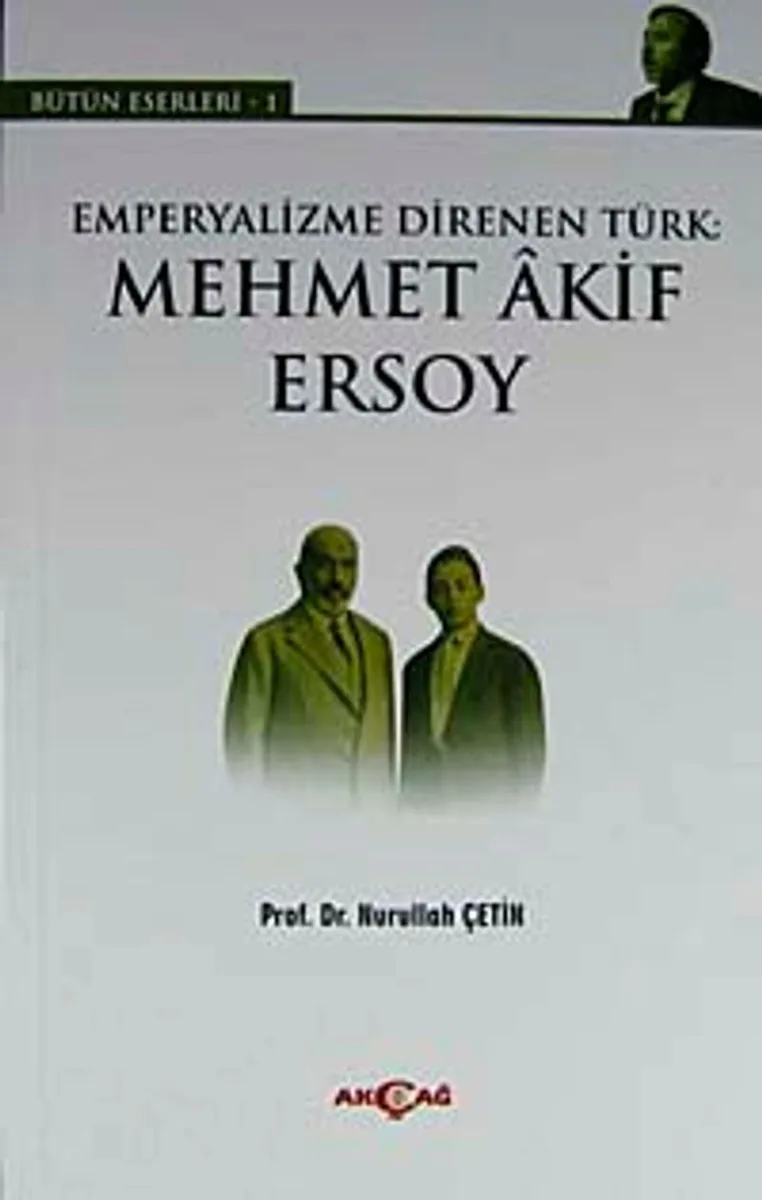 Emperyalizme Direnen Türk:Mehmet Akif Ersoy