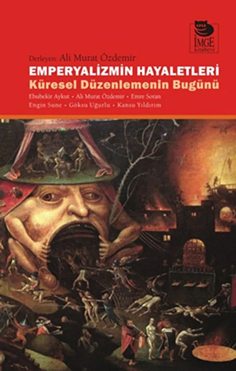 Emperyalizmin Hayaletleri Küresel Düzelemenin Bugünü