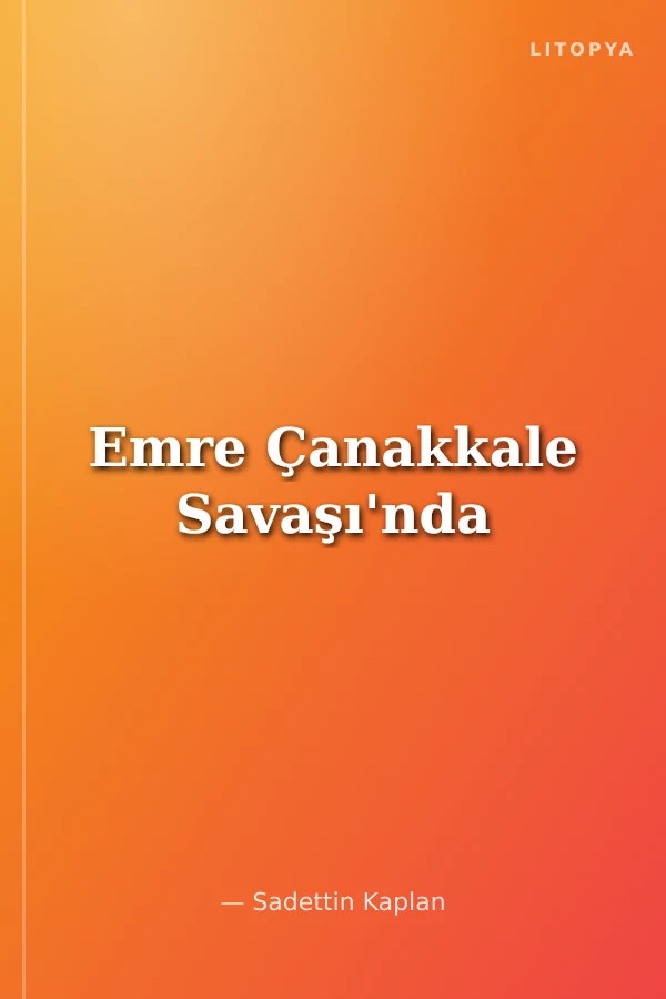 Emre Çanakkale Savaşı'nda