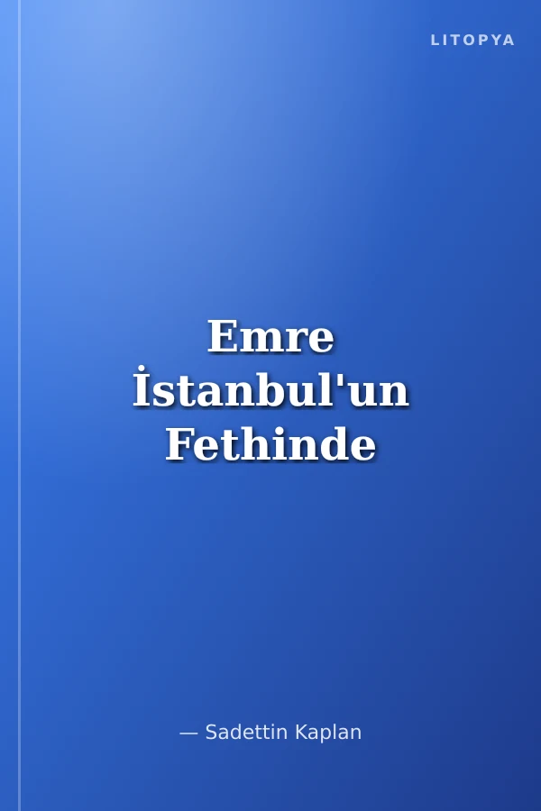Emre İstanbul'un Fethinde