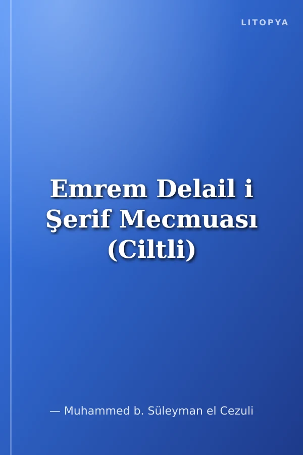 Emrem Delail i Şerif Mecmuası (Ciltli)