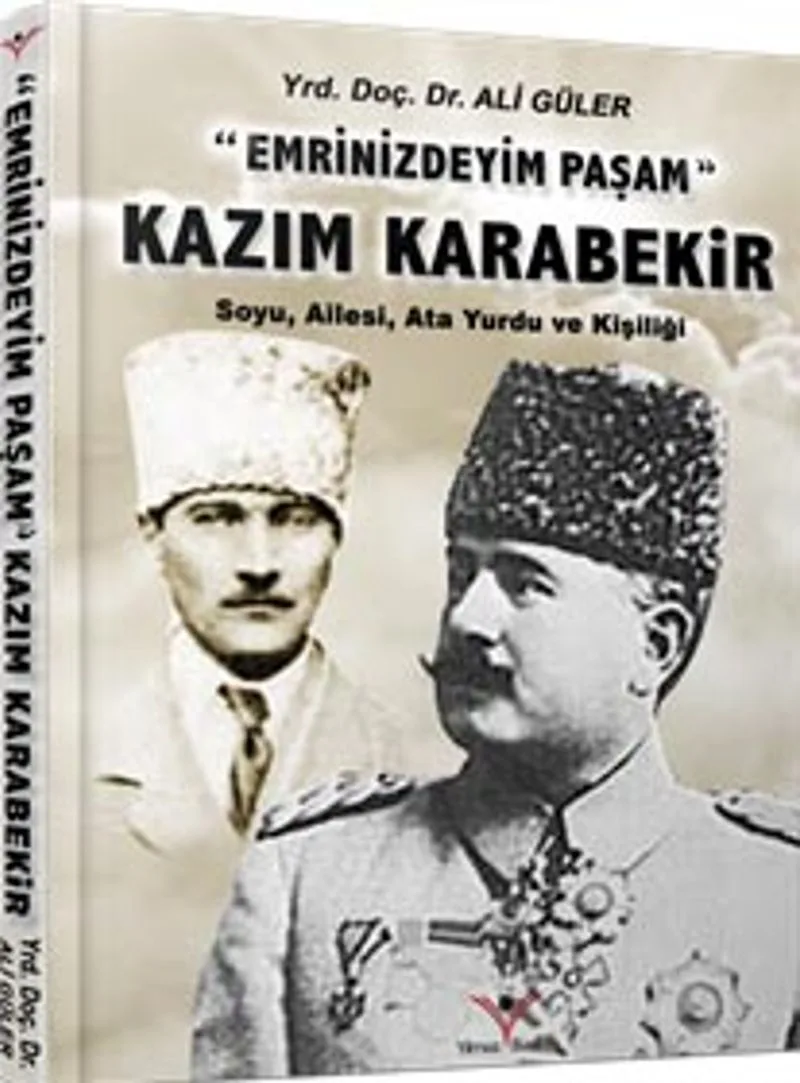 Emrinizdeyim Paşam - Kazım Karabekir Soyu, Ailesi, Ata Yurdu ve Kişiliği