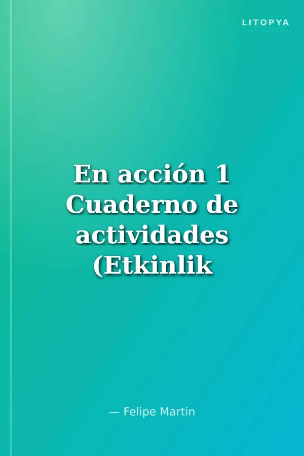 En acción 1 Cuaderno de actividades (Etkinlik Kitabı +Audio descargable) İspanyolca Temel ve Orta-Alt Seviye