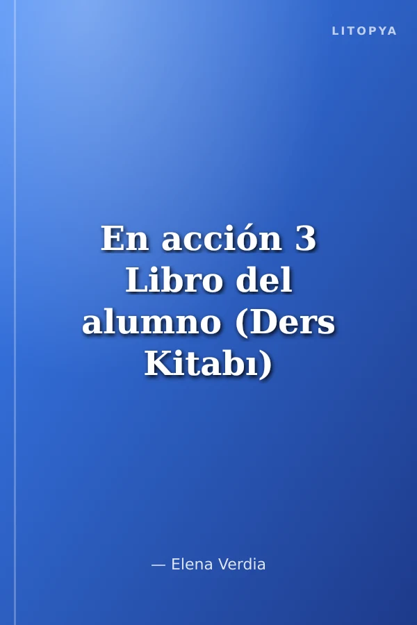 En acción 3 Libro del alumno (Ders Kitabı) İspanyolca Orta-Üst Seviye