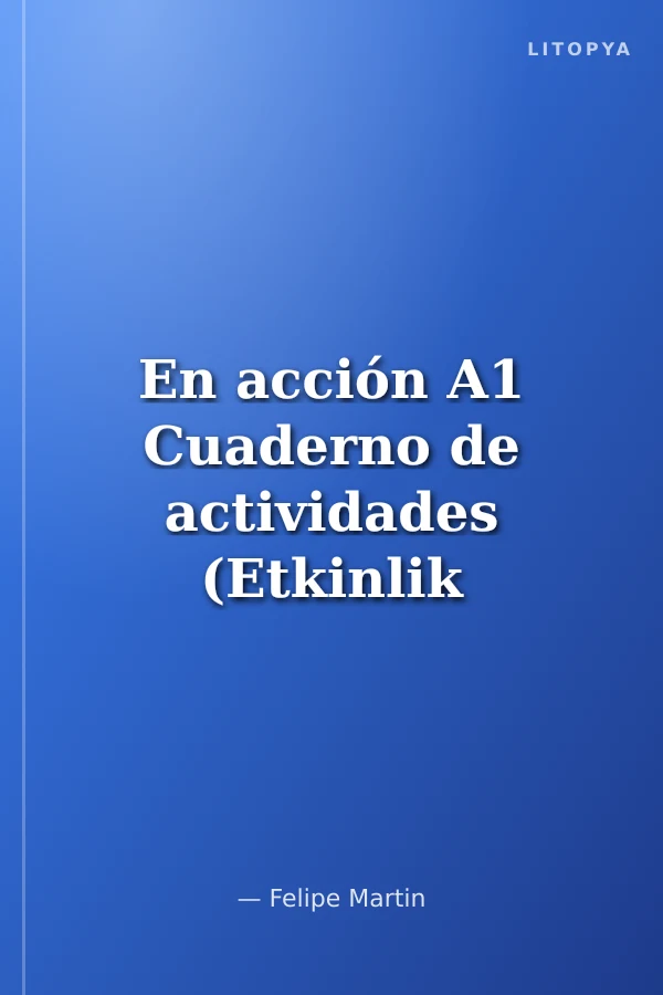 En acción A1 Cuaderno de actividades (Etkinlik Kitabı +Audio descargable) ) İspanyolca Temel Seviye