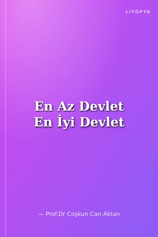 En Az Devlet En İyi Devlet