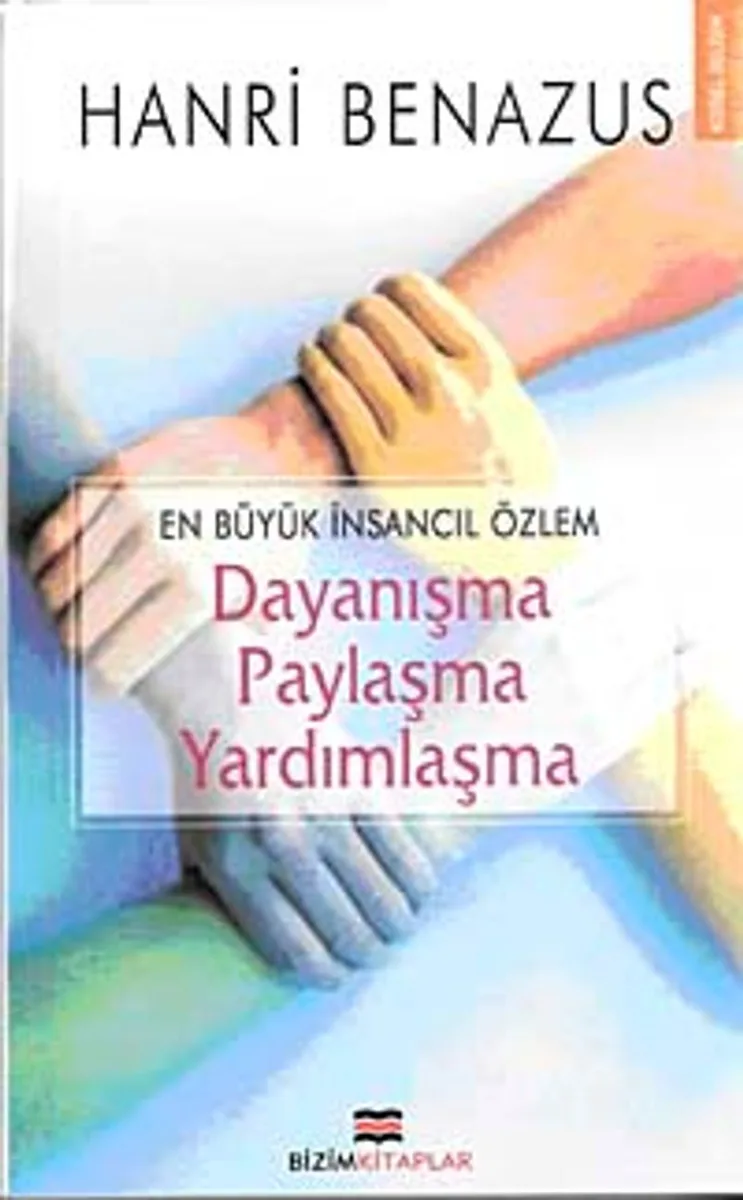 En Büyük İnsancıl Özlem Dayanışma-Paylaşma-Yardımlaşma