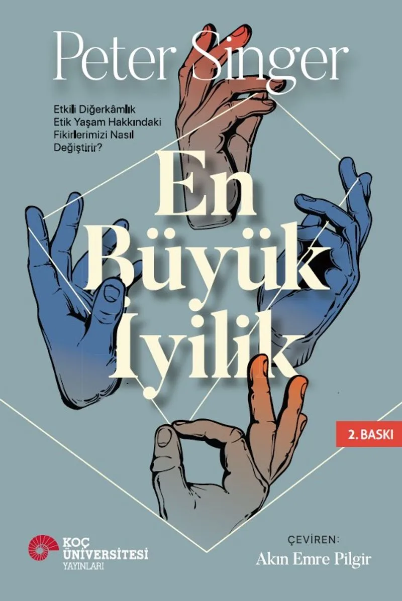 En Büyük İyilik Etkili Diğerkamlık Etik Yaşam Hakkındaki Fikirlerimizi Nasıl Değiştirir?