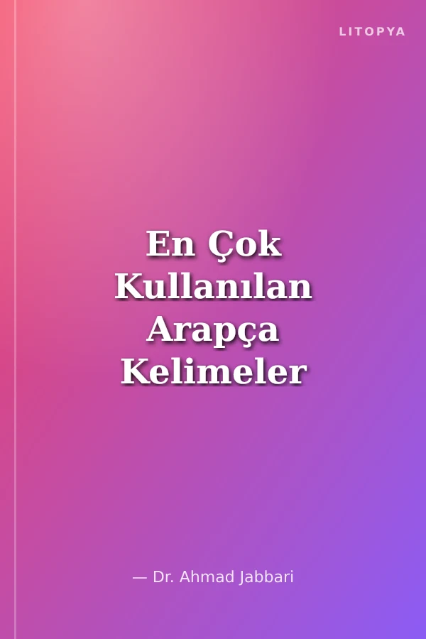 En Çok Kullanılan Arapça Kelimeler Türkçe-Arapça