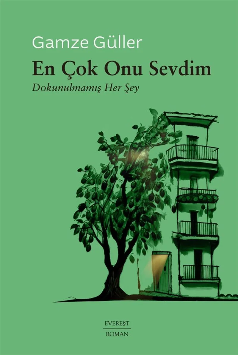 En Çok Onu Sevdim Dokunulmamış Her Şey