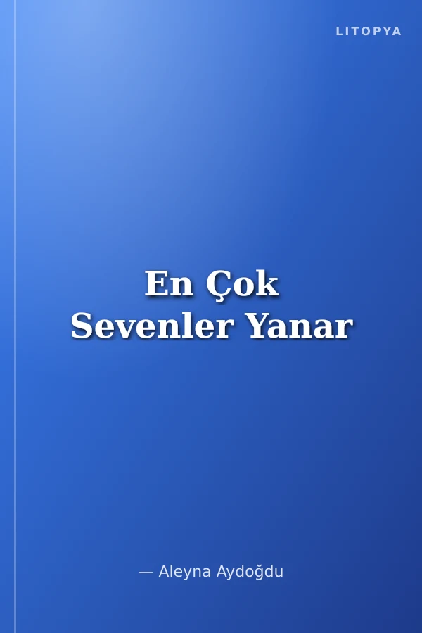 En Çok Sevenler Yanar