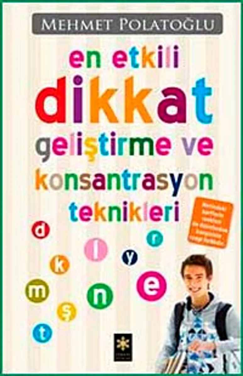 En Etkili Dikkat Geliştirme ve Konsantrasyon Teknikleri