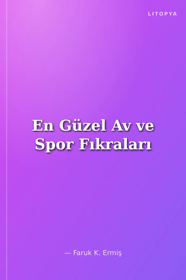 En Güzel Av ve Spor Fıkraları