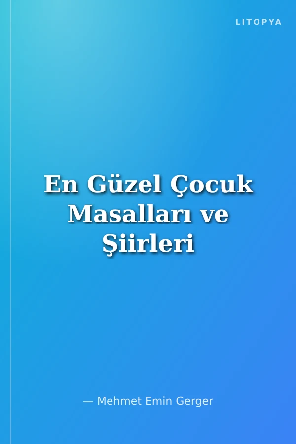 En Güzel Çocuk Masalları ve Şiirleri