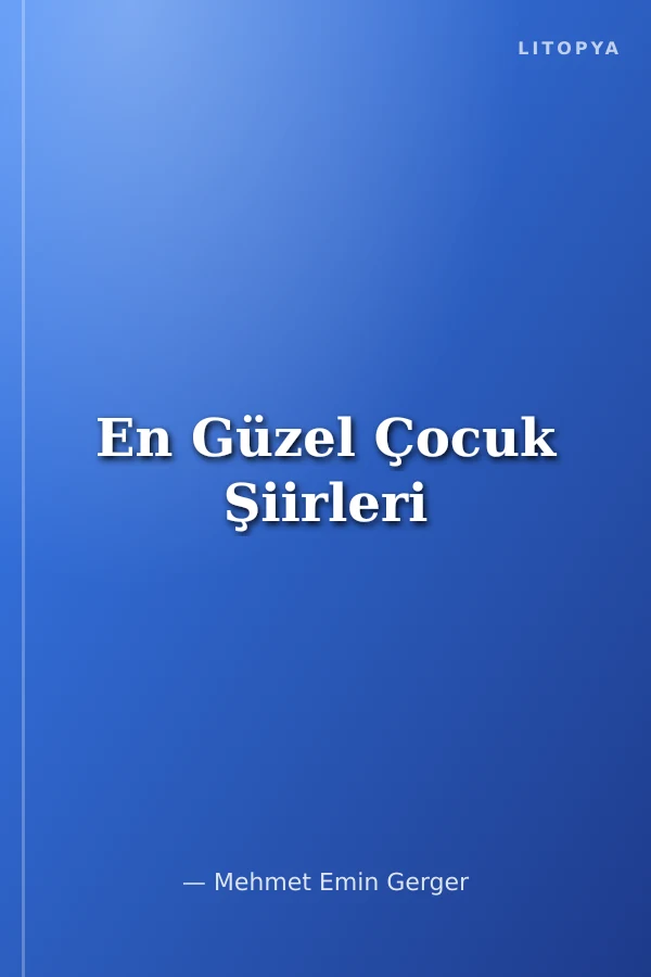 En Güzel Çocuk Şiirleri