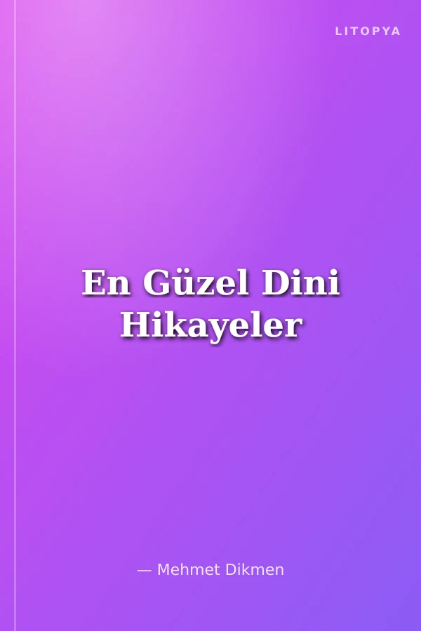 En Güzel Dini Hikayeler