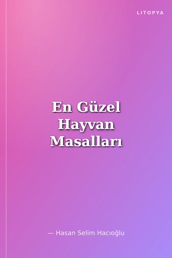 En Güzel Hayvan Masalları