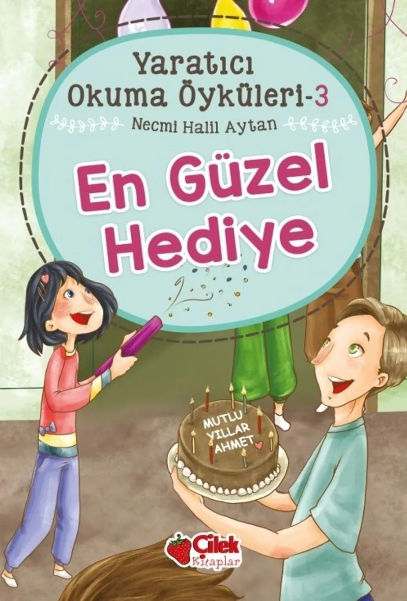 En Güzel Hediye / Yaratıcı Okuma Öyküleri 3