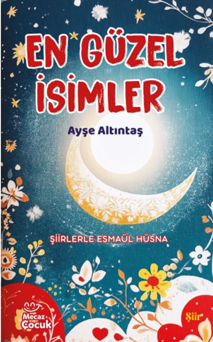 En Güzel İsimler Şiirlerle Esmaül Hüsna