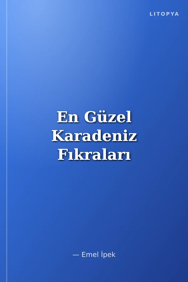 En Güzel Karadeniz Fıkraları