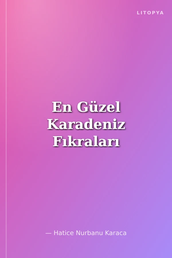 En Güzel Karadeniz Fıkraları