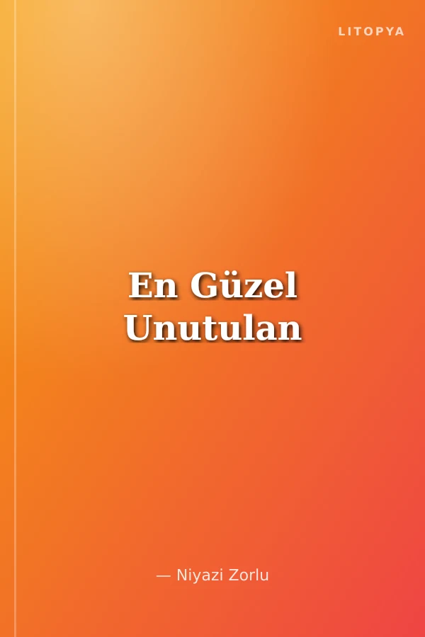 En Güzel Unutulan